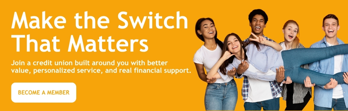 Make the switch that matters with a new membership account at Connect Credit Union